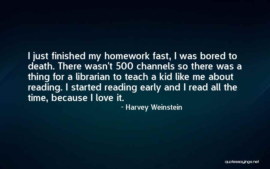 Because I'm Bored Quotes By Harvey Weinstein