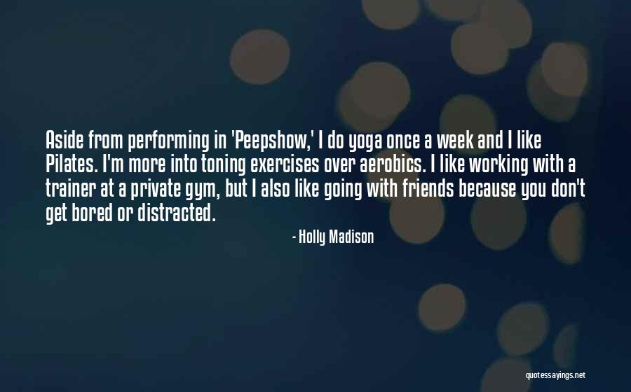 Because I'm Bored Quotes By Holly Madison Because I'm Bored Quotes By Holly Madison