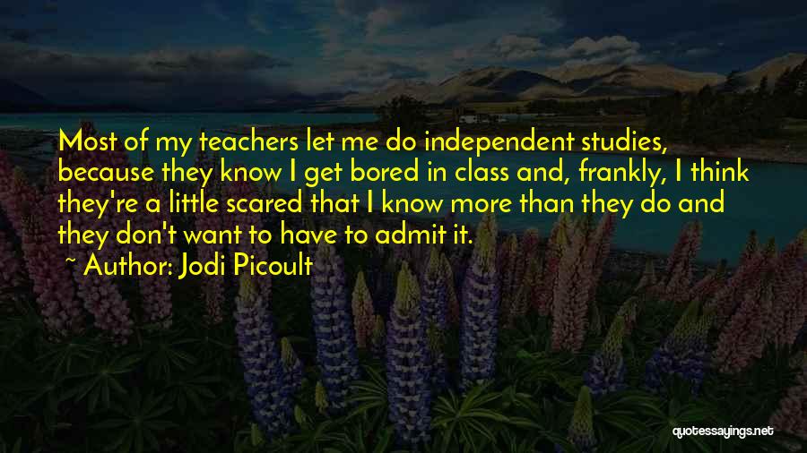 Because I'm Bored Quotes By Jodi Picoult