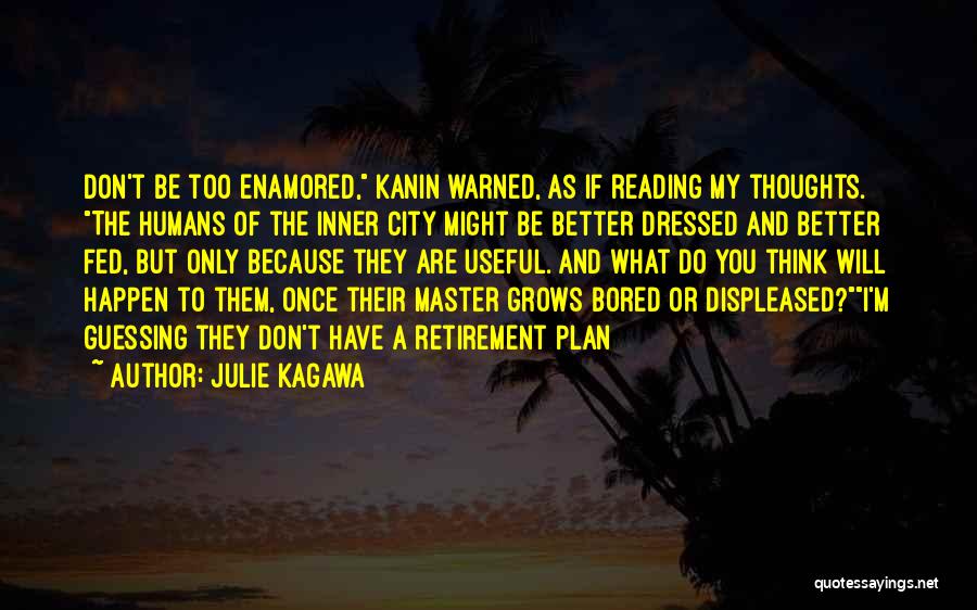 Because I'm Bored Quotes By Julie Kagawa