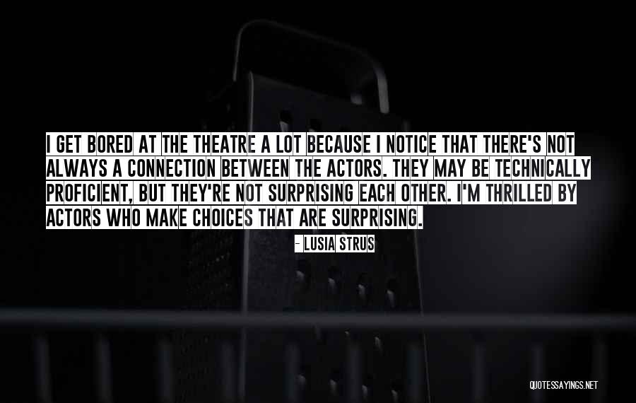 Because I'm Bored Quotes By Lusia Strus Because I'm Bored Quotes By Lusia Strus