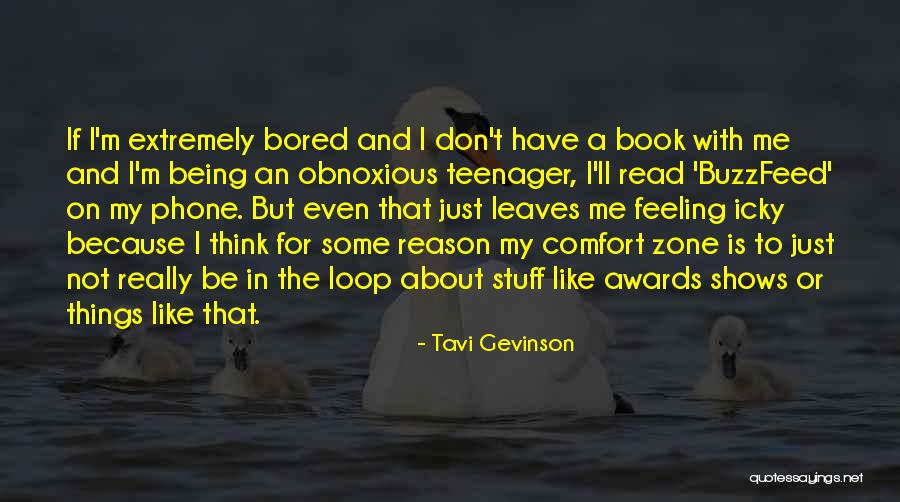 Because I'm Bored Quotes By Tavi Gevinson Because I'm Bored Quotes By Tavi Gevinson