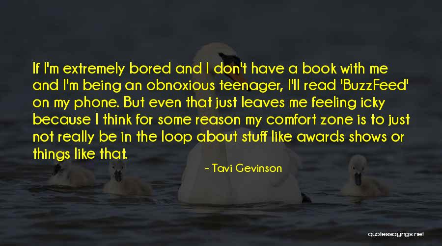 Because I'm Bored Quotes By Tavi Gevinson