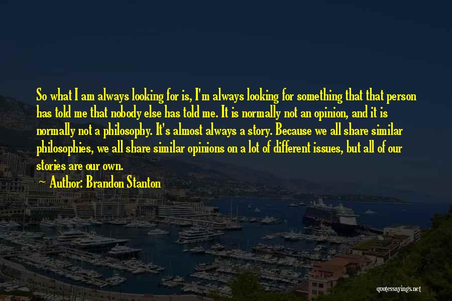 Because I'm Different Quotes By Brandon Stanton