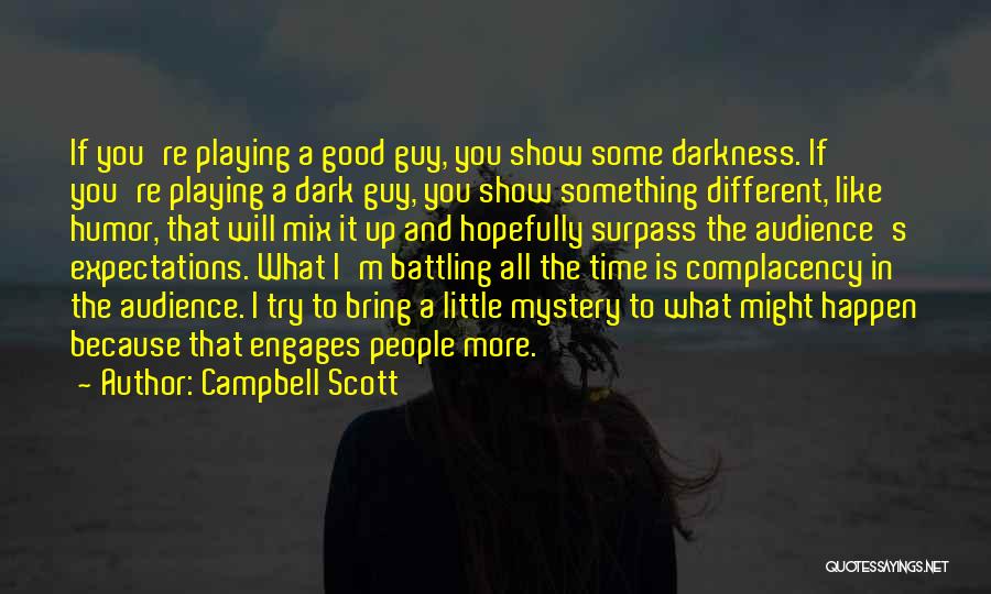 Because I'm Different Quotes By Campbell Scott