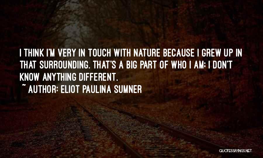 Because I'm Different Quotes By Eliot Paulina Sumner