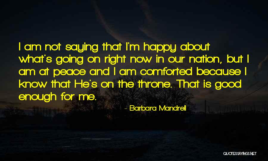 Because I'm Happy Quotes By Barbara Mandrell