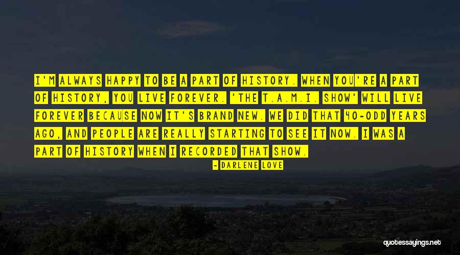 Because I'm Happy Quotes By Darlene Love Because I'm Happy Quotes By Darlene Love
