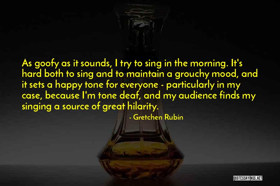 Because I'm Happy Quotes By Gretchen Rubin