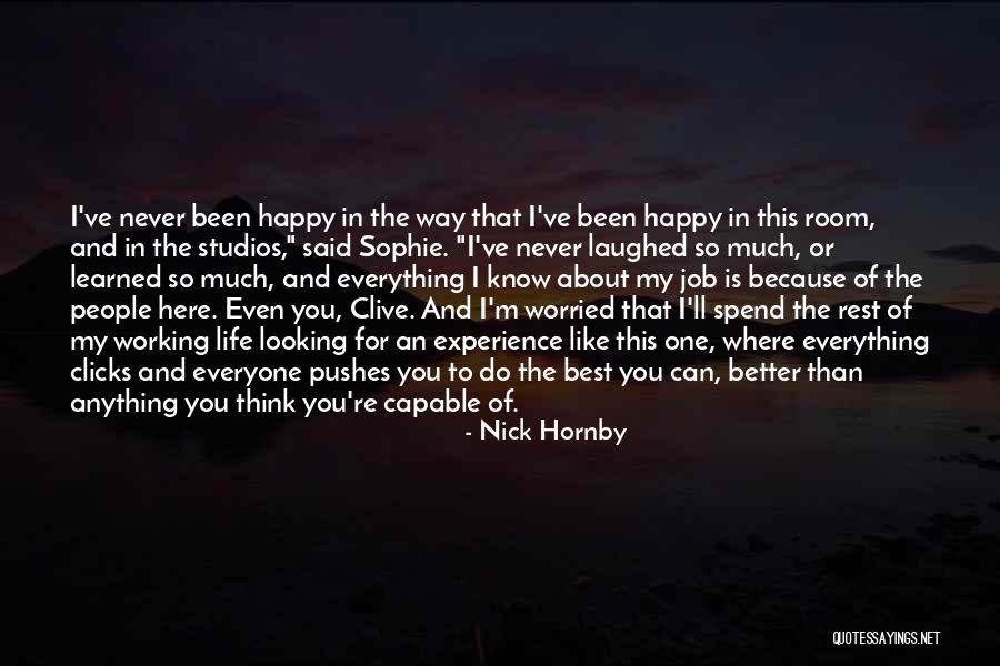 Because I'm Happy Quotes By Nick Hornby