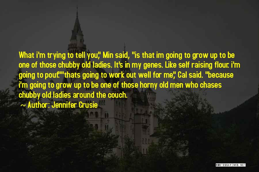 Because Im Me Quotes By Jennifer Crusie