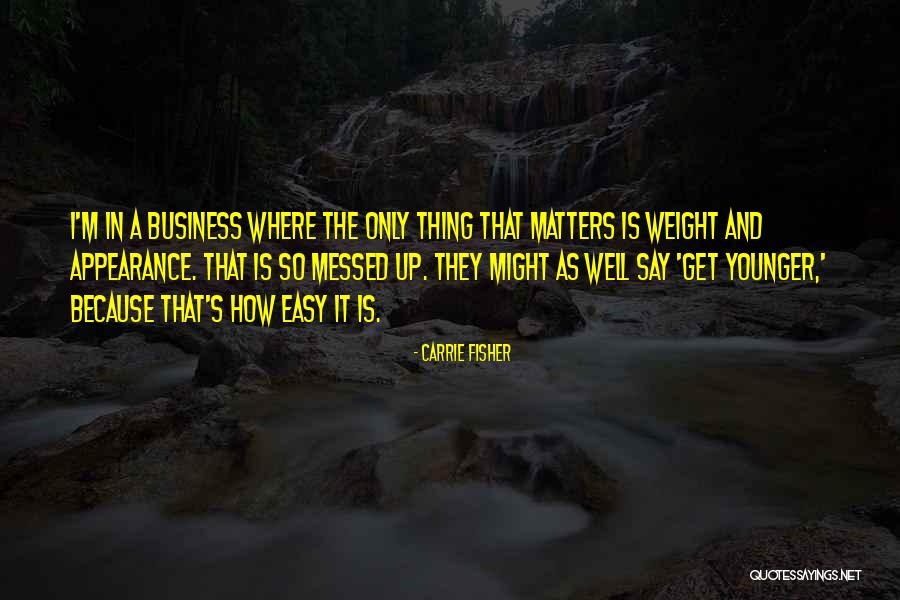 Because It Matters Quotes By Carrie Fisher Because It Matters Quotes By Carrie Fisher