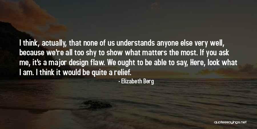 Because It Matters Quotes By Elizabeth Berg Because It Matters Quotes By Elizabeth Berg