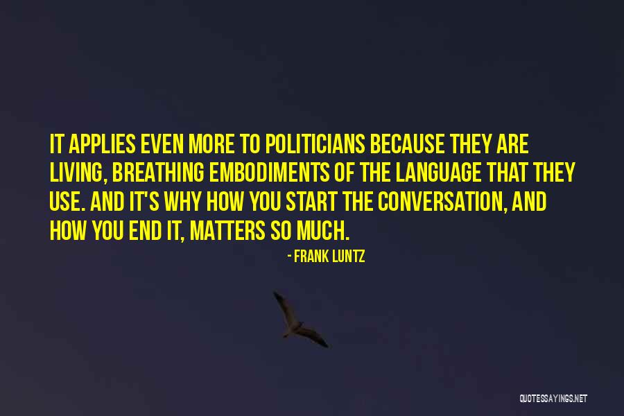 Because It Matters Quotes By Frank Luntz Because It Matters Quotes By Frank Luntz