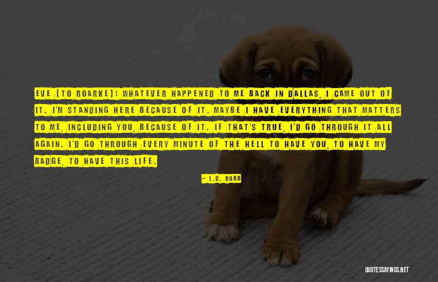 Because It Matters Quotes By J.D. Robb Because It Matters Quotes By J.D. Robb
