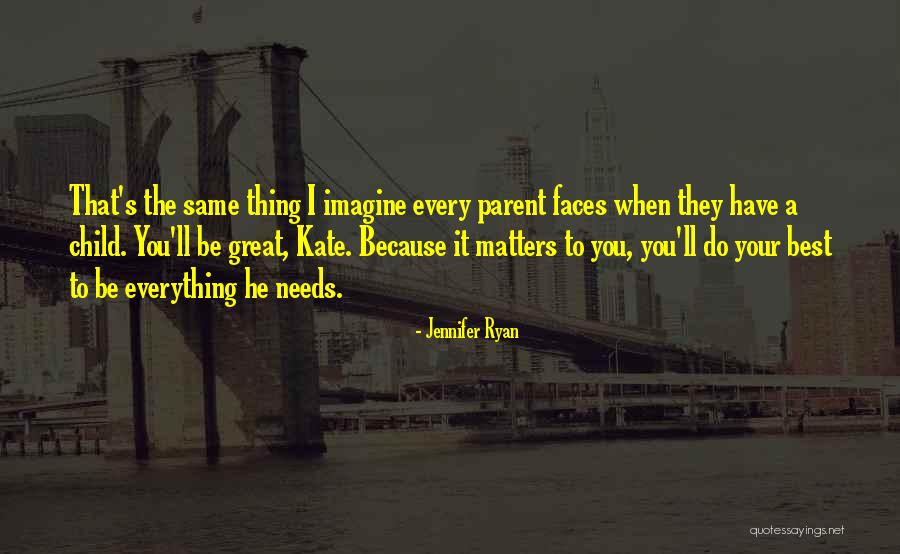 Because It Matters Quotes By Jennifer Ryan Because It Matters Quotes By Jennifer Ryan