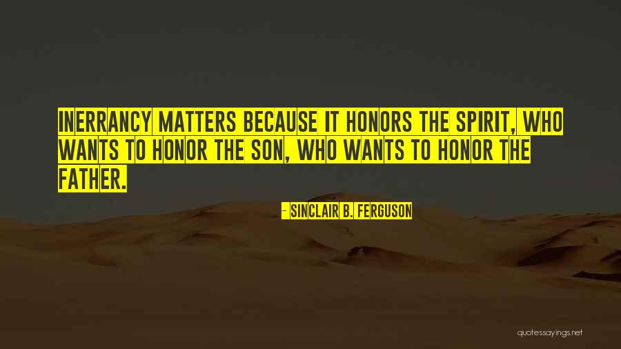Because It Matters Quotes By Sinclair B. Ferguson Because It Matters Quotes By Sinclair B. Ferguson