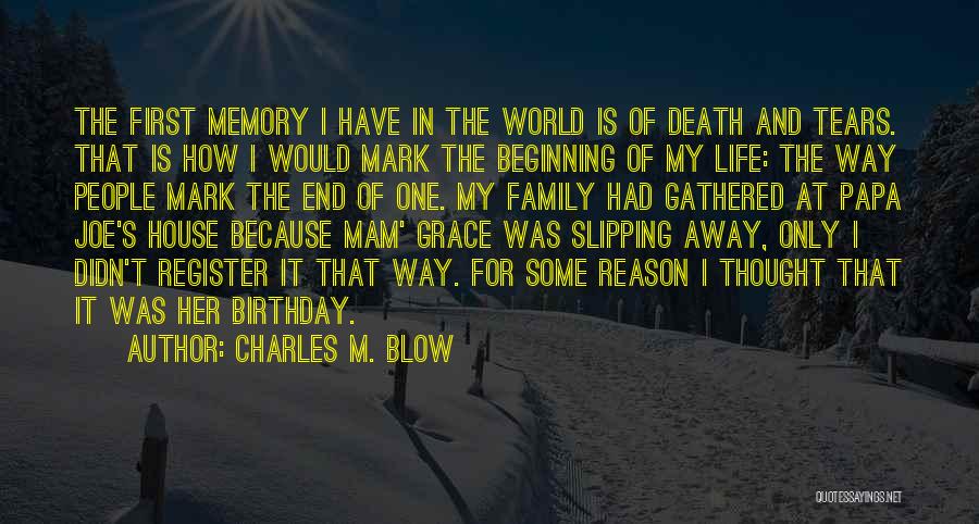 Because Its My Birthday Quotes By Charles M. Blow