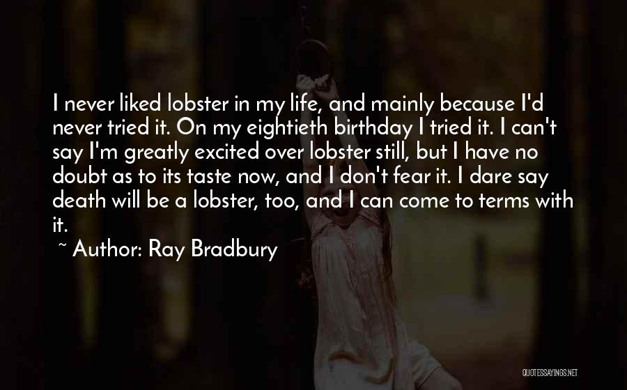 Because Its My Birthday Quotes By Ray Bradbury