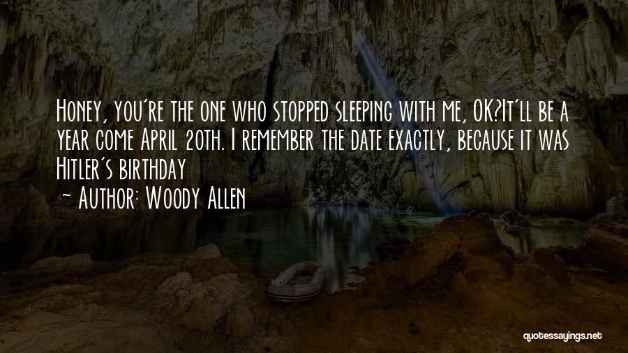 Because Its My Birthday Quotes By Woody Allen