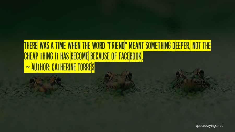 Because Of Facebook Quotes By Catherine Torres