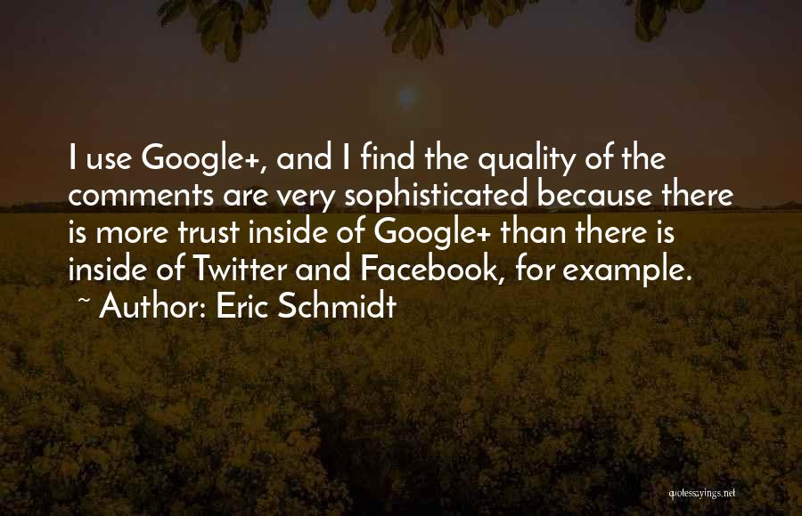 Because Of Facebook Quotes By Eric Schmidt