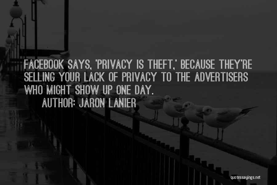 Because Of Facebook Quotes By Jaron Lanier