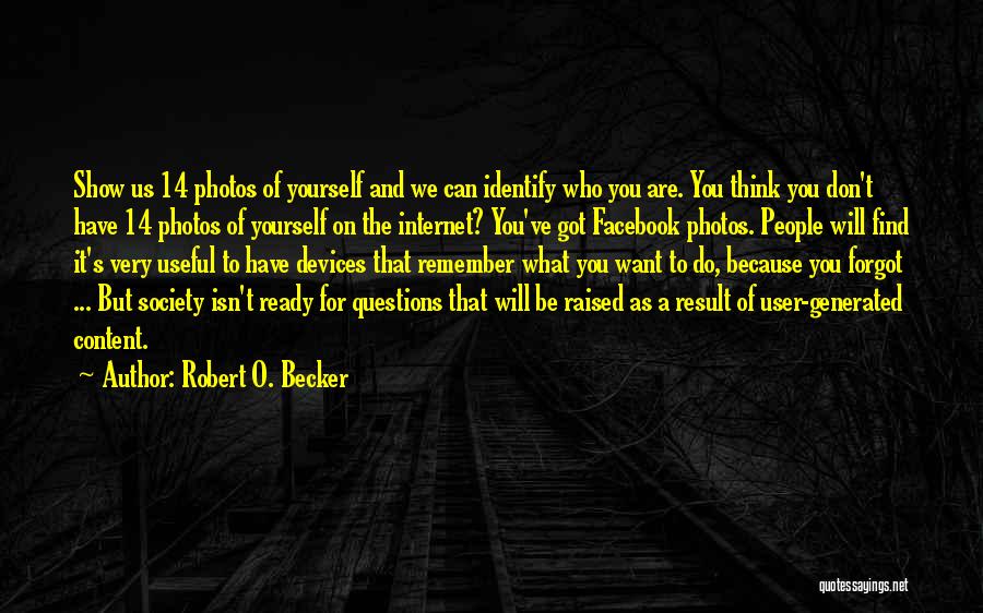 Because Of Facebook Quotes By Robert O. Becker