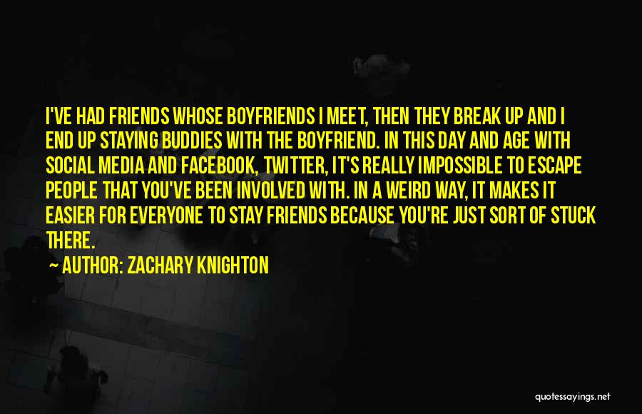 Because Of Facebook Quotes By Zachary Knighton