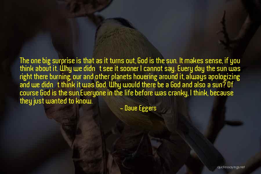 Because Of God Quotes By Dave Eggers