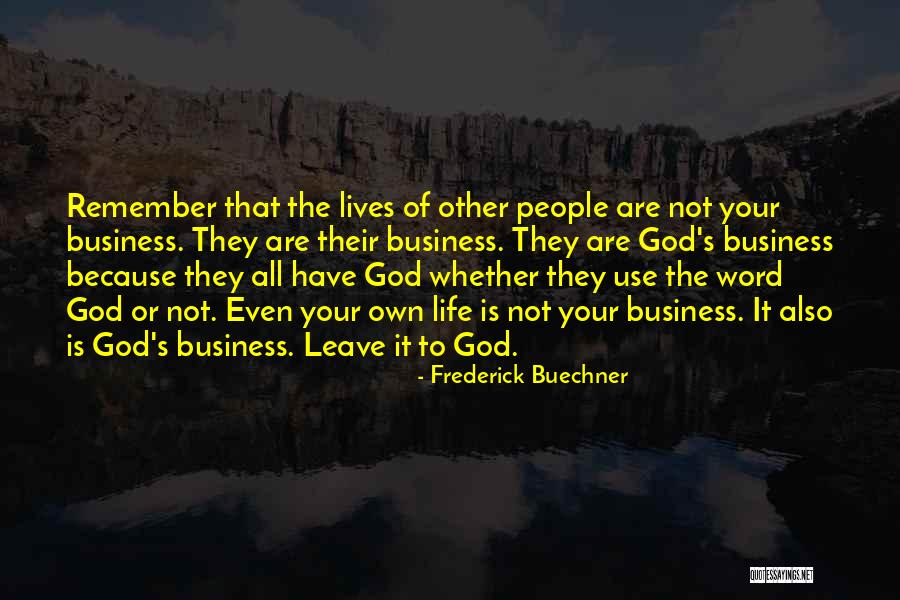 Because Of God Quotes By Frederick Buechner