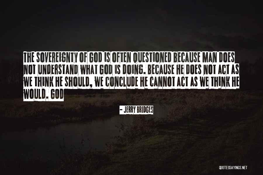 Because Of God Quotes By Jerry Bridges