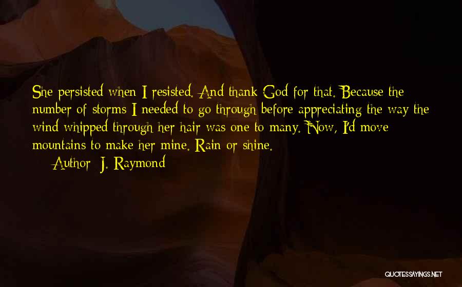 Because Of Her Quotes By J. Raymond