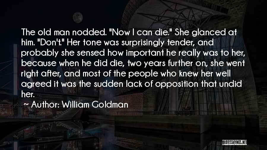 Because Of Her Quotes By William Goldman