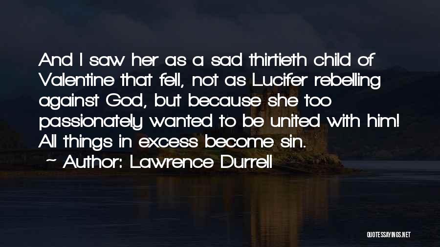 Because Of Him Quotes By Lawrence Durrell