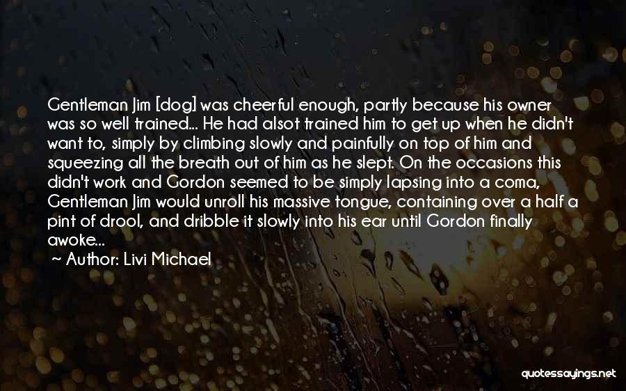 Because Of Him Quotes By Livi Michael