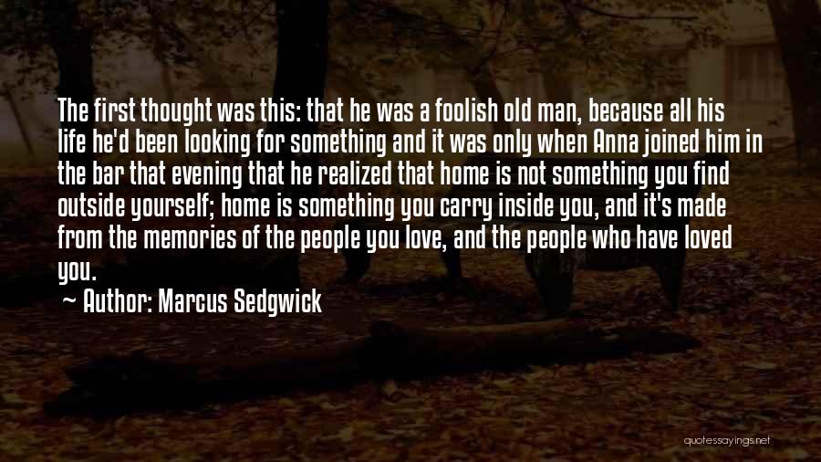 Because Of Him Quotes By Marcus Sedgwick