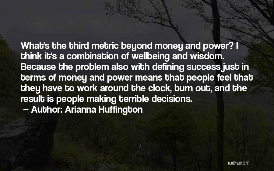 Because Of Money Quotes By Arianna Huffington