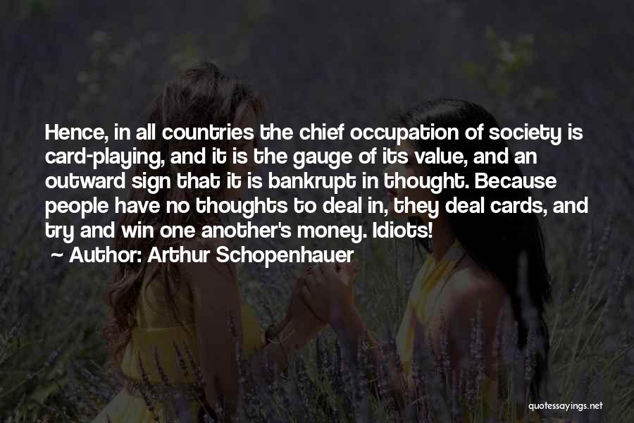 Because Of Money Quotes By Arthur Schopenhauer