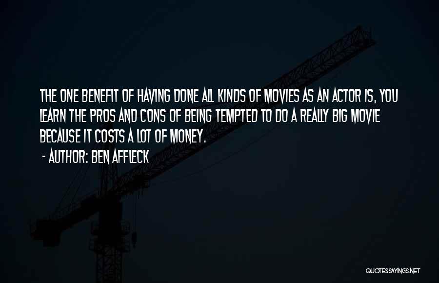 Because Of Money Quotes By Ben Affleck