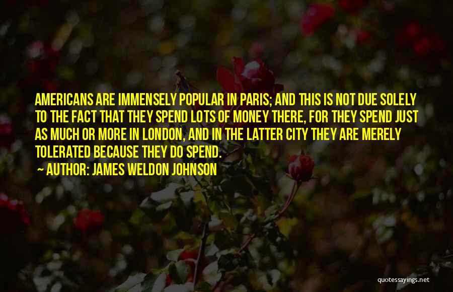 Because Of Money Quotes By James Weldon Johnson