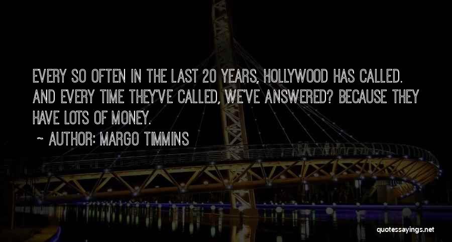 Because Of Money Quotes By Margo Timmins