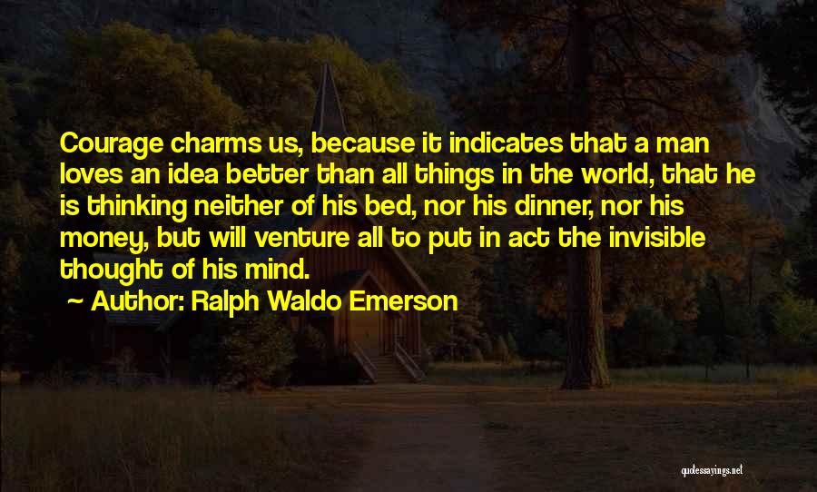 Because Of Money Quotes By Ralph Waldo Emerson