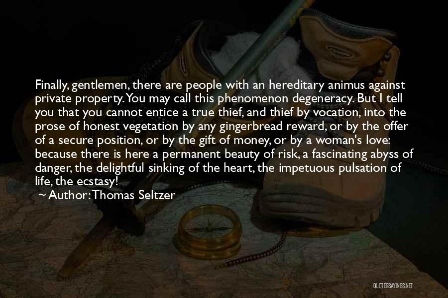 Because Of Money Quotes By Thomas Seltzer