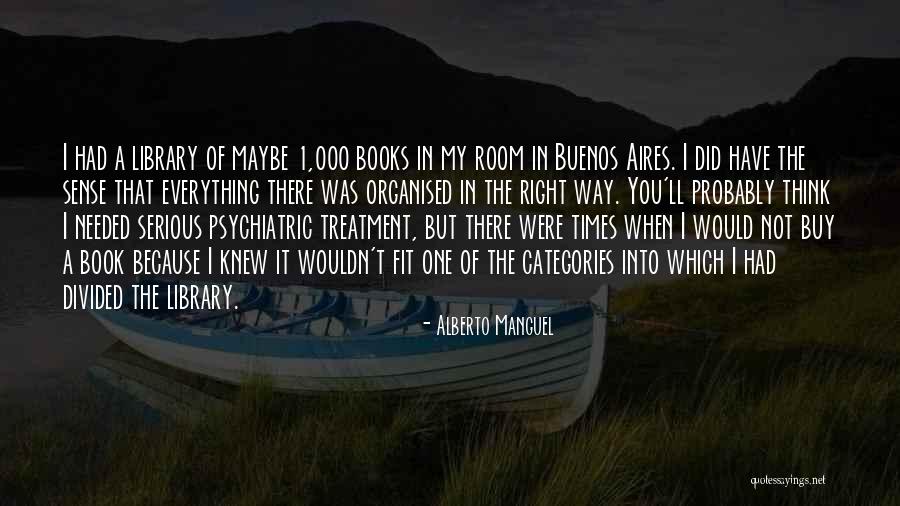 Because Of Quotes By Alberto Manguel