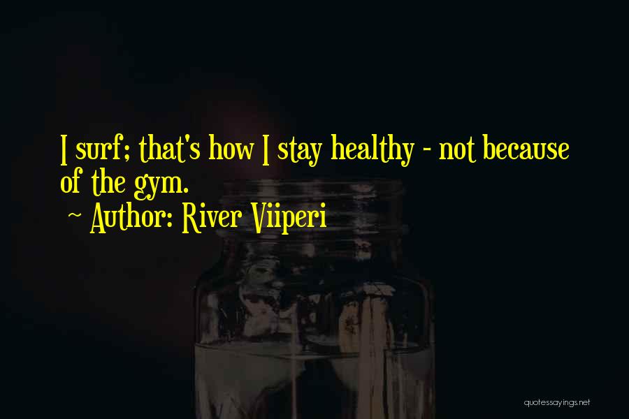 Because Of Quotes By River Viiperi