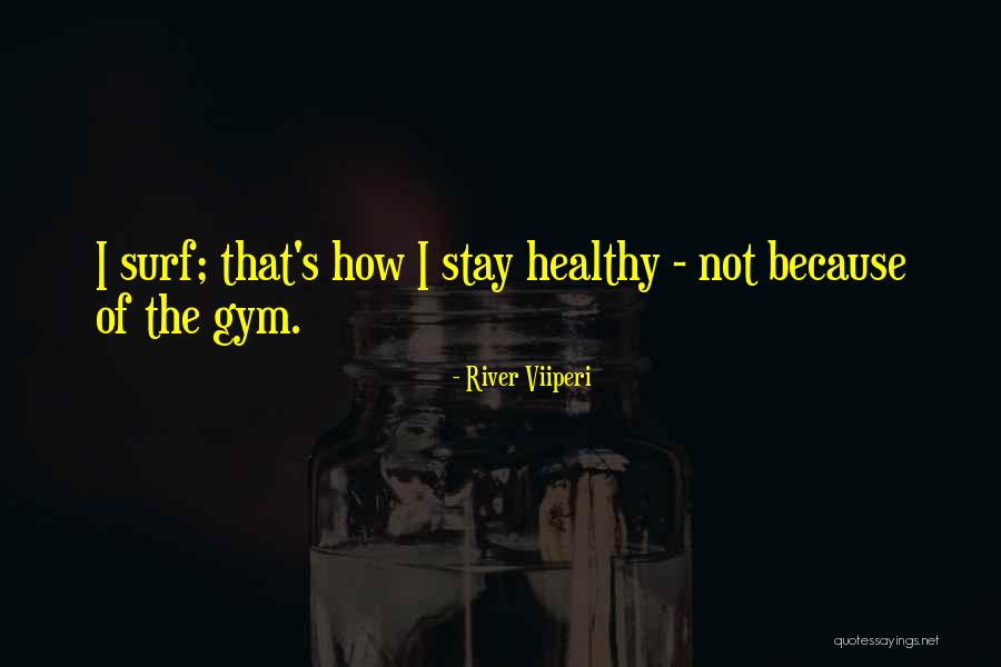 Because Of Quotes By River Viiperi Because Of Quotes By River Viiperi