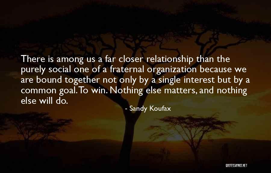 Because Of Quotes By Sandy Koufax