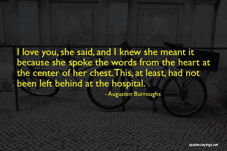 Because Of You Love Quotes By Augusten Burroughs