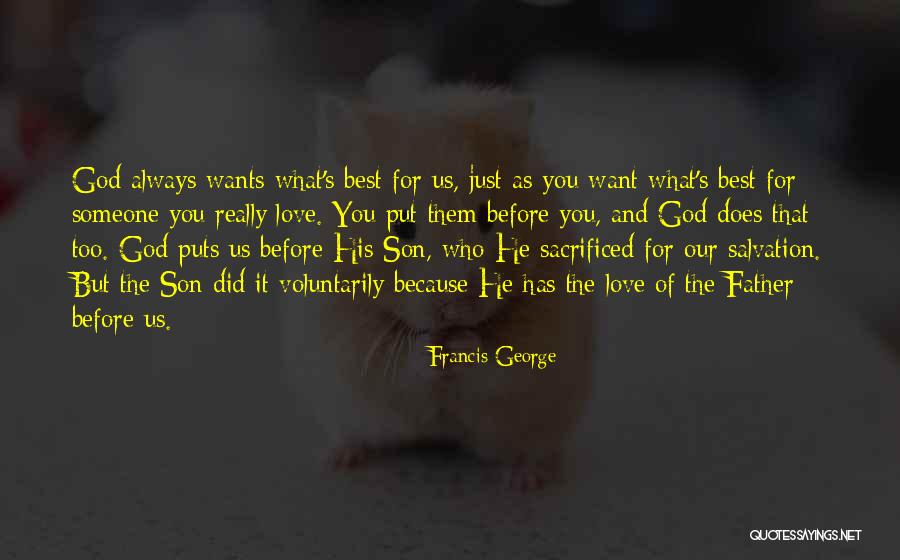 Because Of You Love Quotes By Francis George